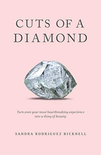 Cuts of a Diamond Turn Even Your Most Heartbreaking Experiences to a Thing of Beauty