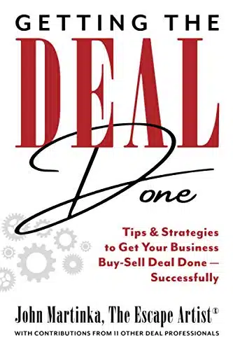 Getting the Deal Done Tips & Strategies to Get Your Business Buy Sell Deal DoneâSuccessfully