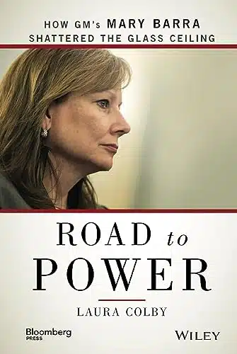 Road to Power How GM's Mary Barra Shattered the Glass Ceiling (Bloomberg)