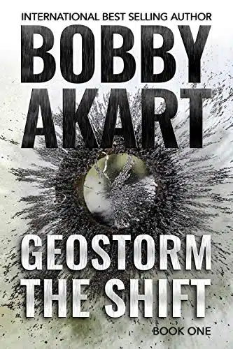 Geostorm The Shift A Post Apocalyptic EMP Survival Thriller (The Geostorm Series Book )