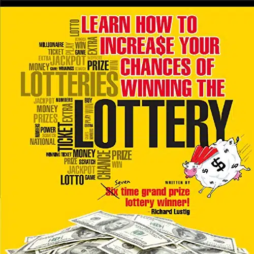 Learn How to Increase Your Chances of Winning the Lottery