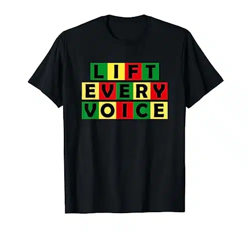 Lift Every Voice Black National Anthem Black Pride History T Shirt