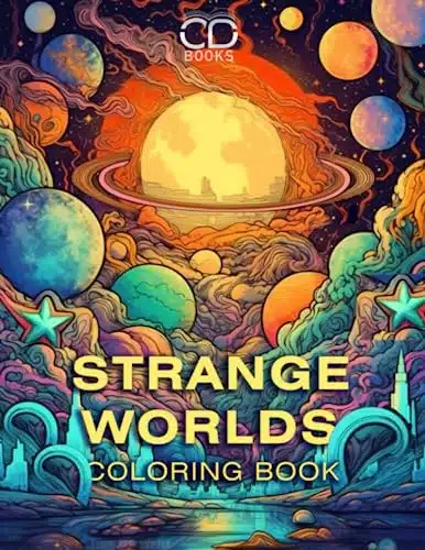 Strange worlds coloring book A journey through fantastical planets and weird cities in the outer space coloring book for adult and kids