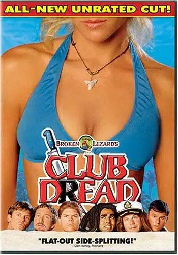 Club Dread (All New Unrated Cut!)