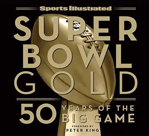 Sports Illustrated Super Bowl Gold Years of the Big Game