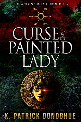 Curse of the Painted Lady (The Anlon Cully Chronicles Book )